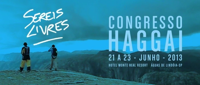 Congresso Haggai 2013 em Águas de Lindóia - 21 a 23 de Junho