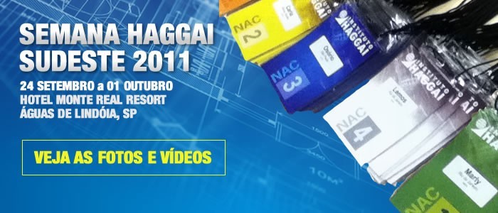 Semana Haggai Sudeste 2011 - 24 de Setembro a 01 de Outubro em Águas de Lindóia, SP