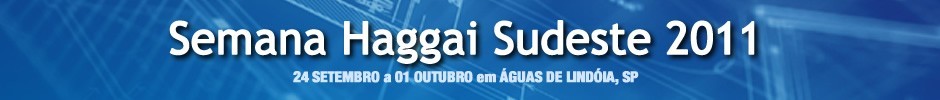 Semana Haggai Sudeste 2011 - 24 Setembro a 01 Outubro em Águas de Lindóia, SP Semana Haggai Sudeste 2011 - 24 Setembro a 01 Outubro em Águas de Lindóia, SP
