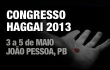 Congresso Haggai 2013 em João Pessoa - 3 a 5 de Maio